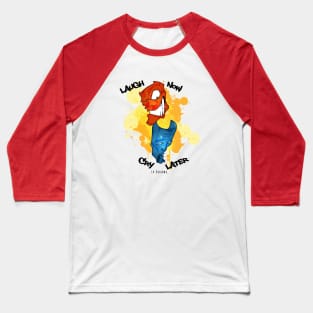 Lauch Now, Cry Later Baseball T-Shirt